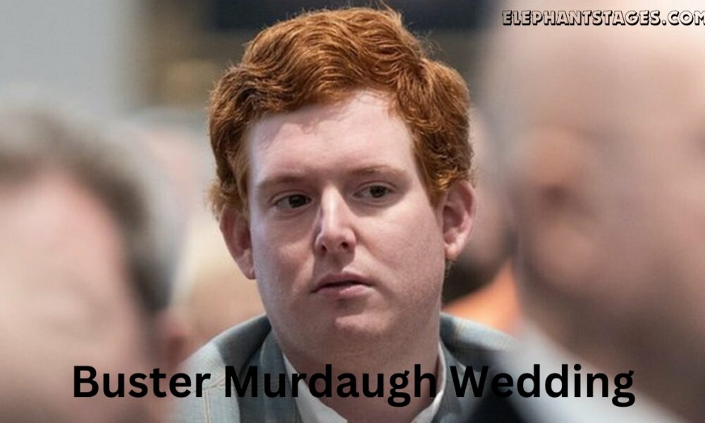 Buster Murdaugh Wedding Truth Vs Rumors Elephantstages