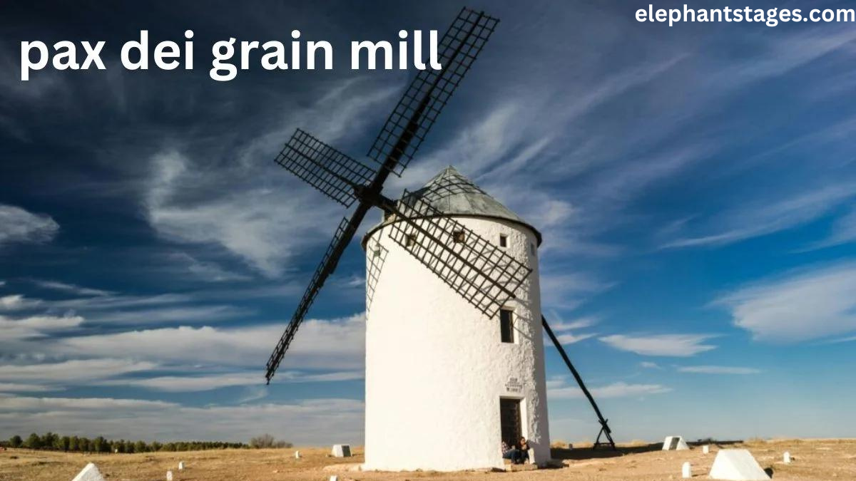 pax dei grain mill