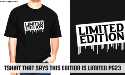 shirt that says this edition is limited pg23